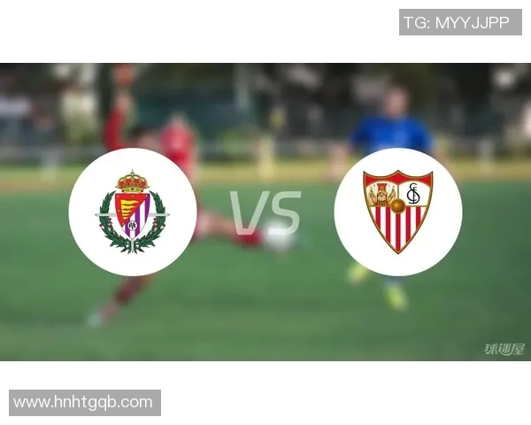 塞维利亚客场战胜巴拉多利德,稳固西甲前四身位 塞维利亚客场战胜巴拉多利德,稳固西甲前四身位